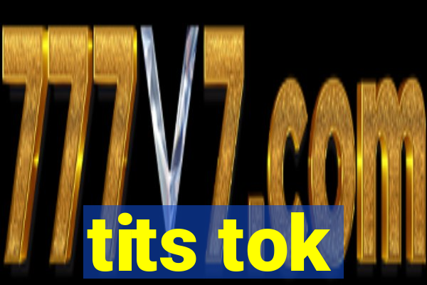 tits tok